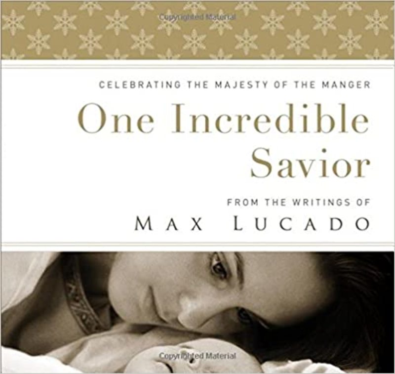 Book cover for "One Incredible Savior" by Max Lucado