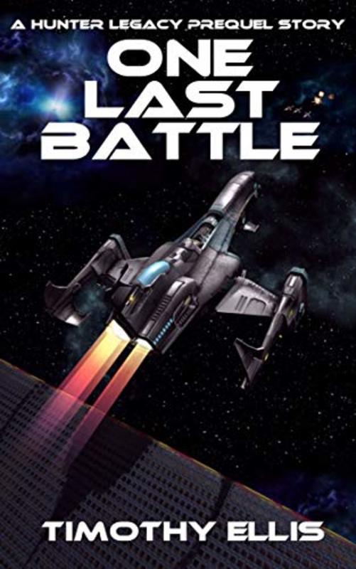 Book cover for "One Last Battle" by Timothy Ellis