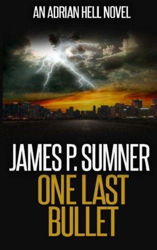 Book cover for "One Last Bullet" by James P Sumner