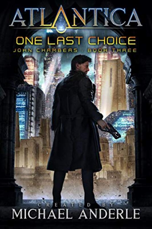 Book cover for "One Last Choice" by Michael Anderle