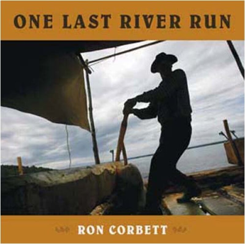 Book cover for "One Last River Run" by Ron Corbett