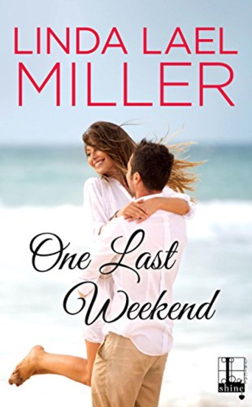 Book cover for "One Last Weekend" by Linda Lael Miller