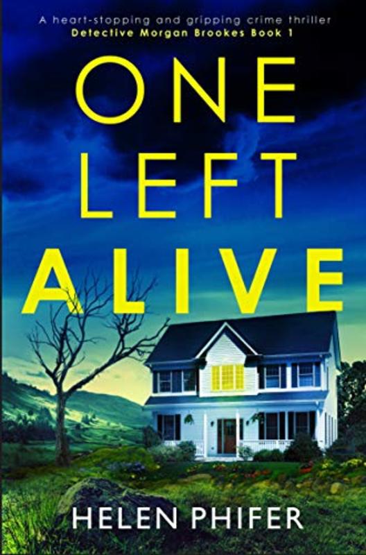 Book cover for "One Left Alive" by Helen Phifer