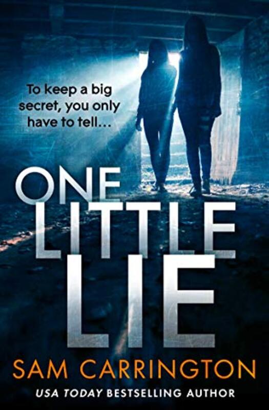 Book cover for "One Little Lie" by Sam Carrington