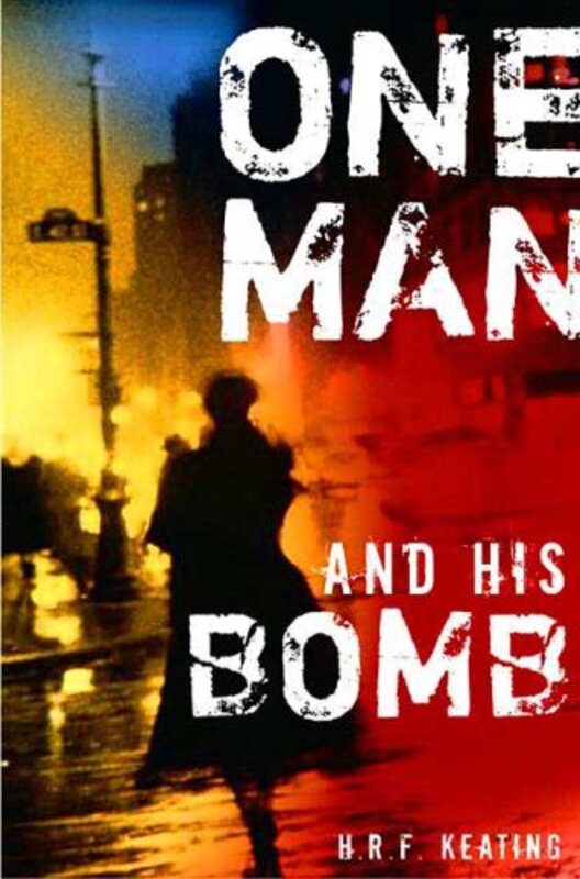 Book cover for "One Man and His Bomb" by HRF Keating