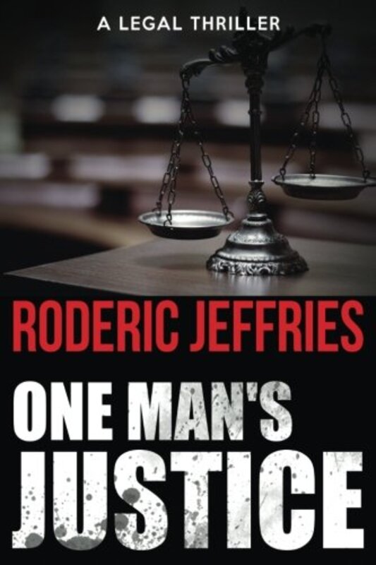 Book cover for "One Man's Justice" by Roderic Jeffries