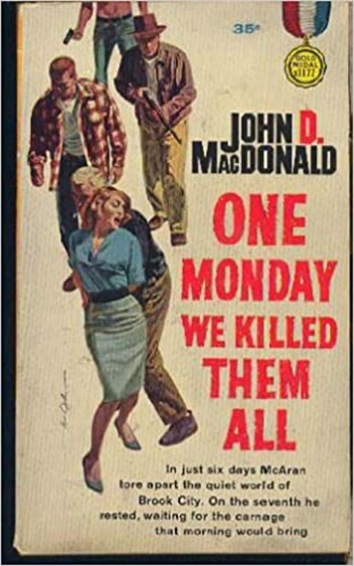 Book cover for "One Monday We Killed Them All" by John D. MacDonald