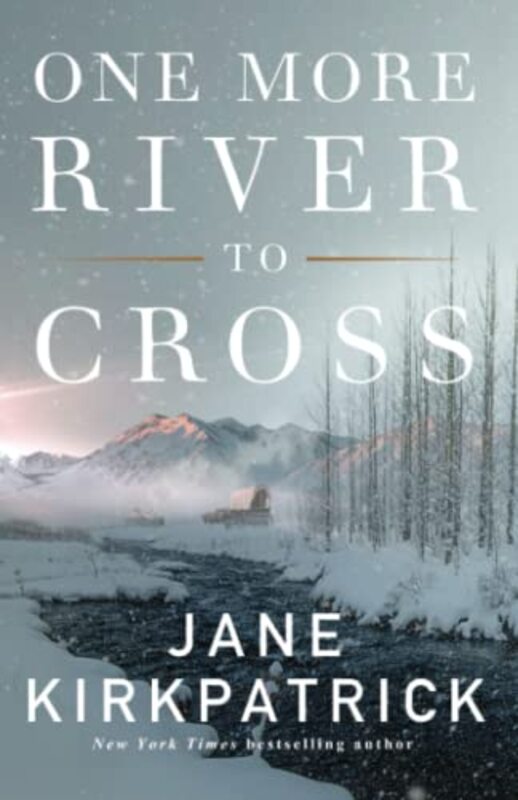 Book cover for "One More River to Cross" by Jane Kirkpatrick