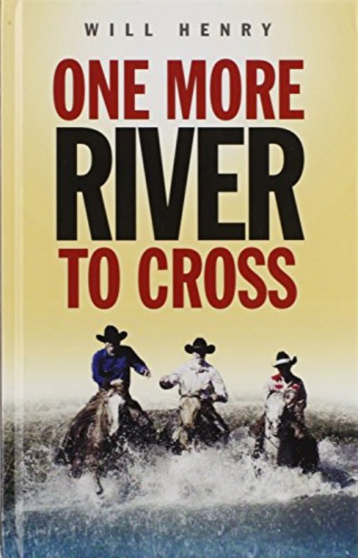 Book cover for "One More River to Cross" by Will Henry