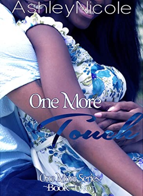 Book cover for "One More Touch" by Ashley Nicole