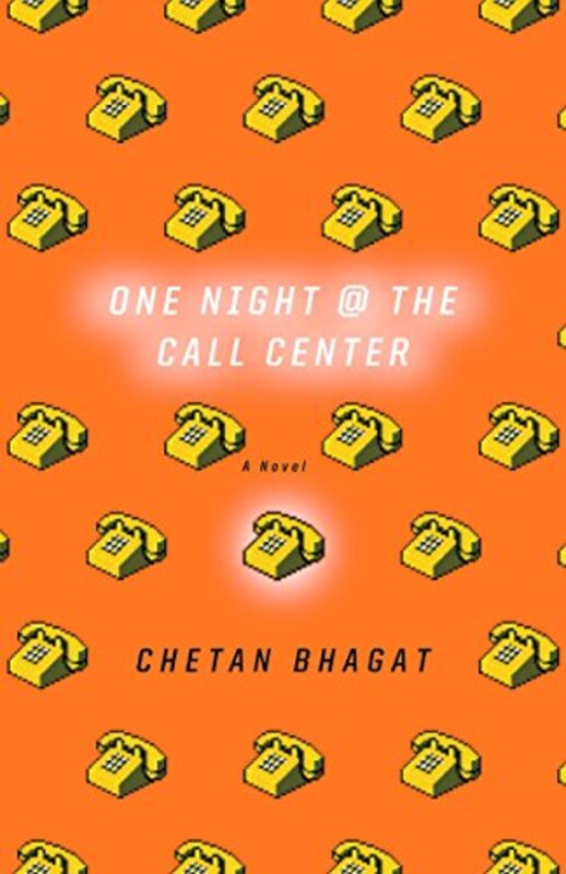 Book cover for "One Night at the Call Center" by Chetan Bhagat