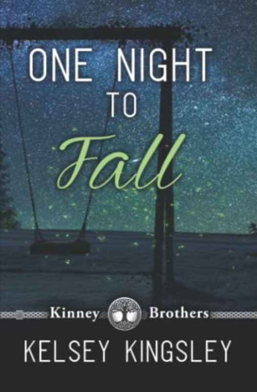 Book cover for "One Night to Fall" by Kelsey Kingsley