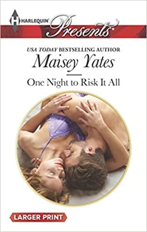 Book cover for "One Night to Risk It All" by Maisey Yates