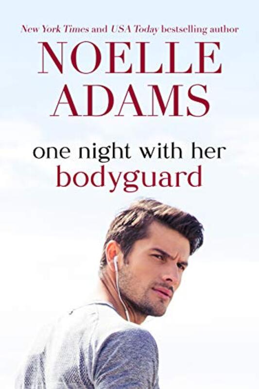 Book cover for "One Night with her Bodyguard" by Noelle Adams