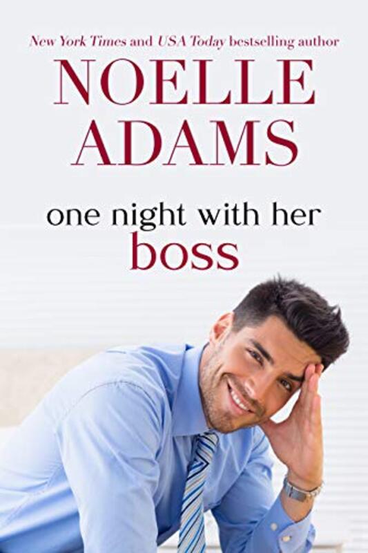 Book cover for "One Night with her Boss" by Noelle Adams