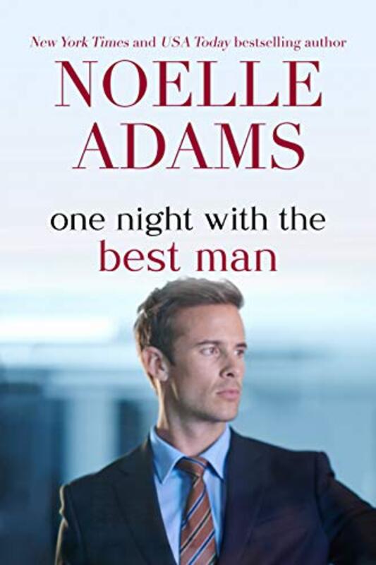Book cover for "One Night with the Best Man" by Noelle Adams