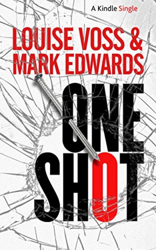 Book cover for "One Shot" by Louise Voss