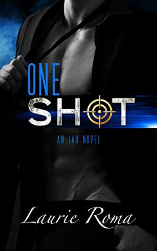 Book cover for "One Shot" by Laurie Roma