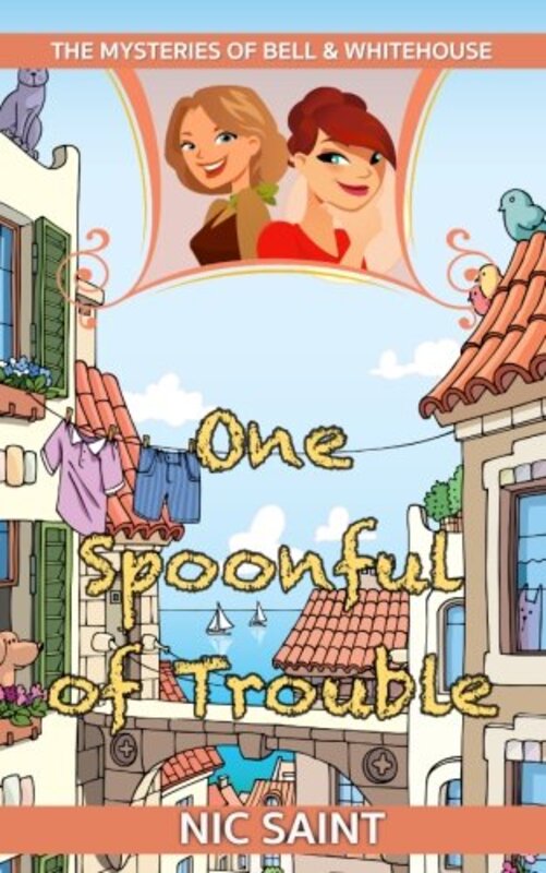 Book cover for "One Spoonful of Trouble" by Nic Saint