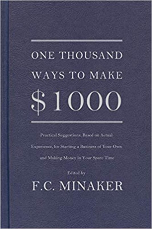 Book cover for "One Thousand Ways to Make $1000" by F.C. Minaker