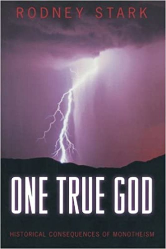 Book cover for "One True God" by Rodney Stark