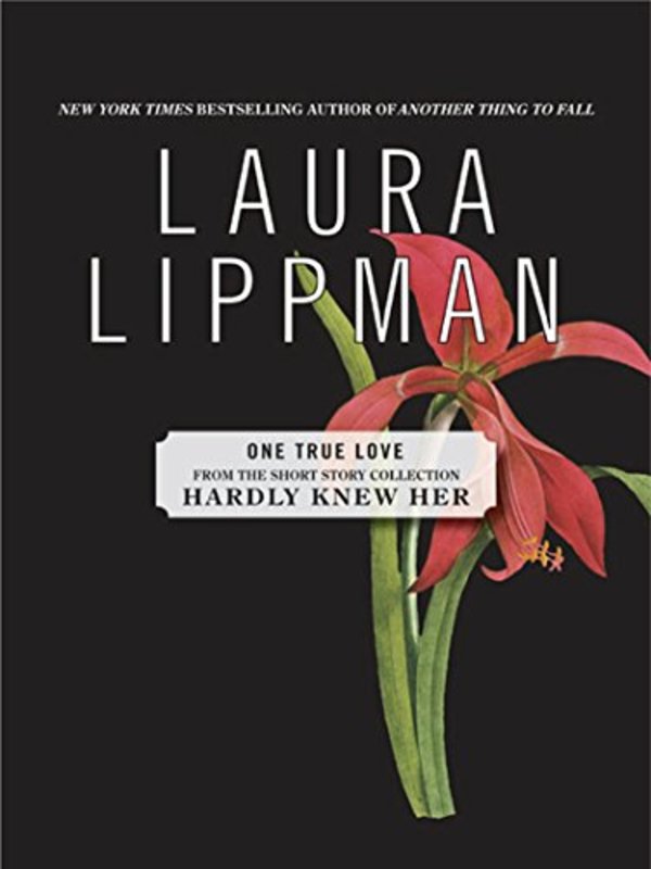 Book cover for "One True Love" by Laura Lippman