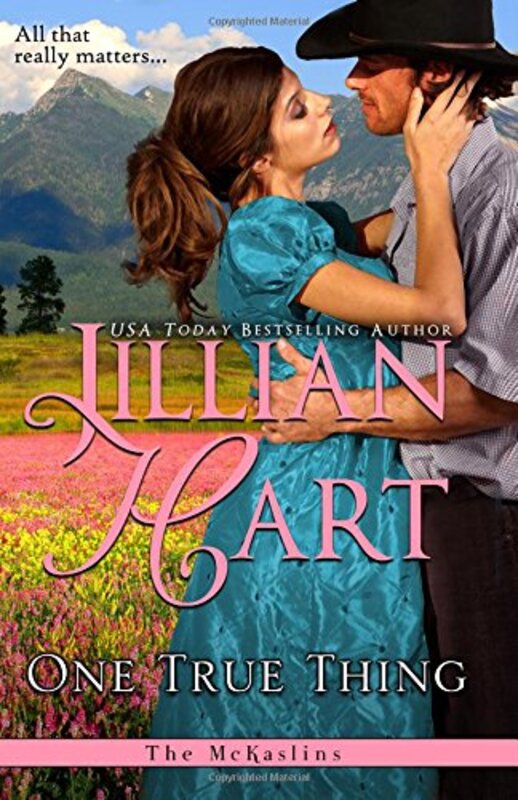 Book cover for "One True Thing" by Jillian Hart