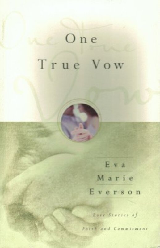 Book cover for "One True Vow" by Eva Marie Everson