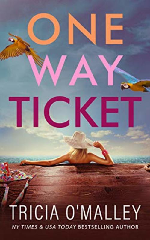 Book cover for "One Way Ticket" by Tricia O'Malley
