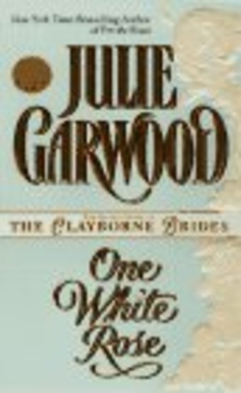 Book cover for "One White Rose" by Julie Garwood