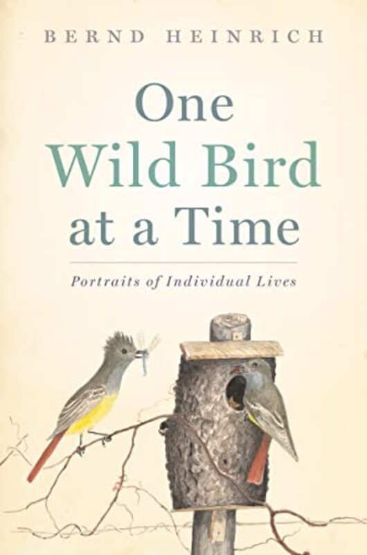 Book cover for "One Wild Bird at a Time" by Bernd Heinrich