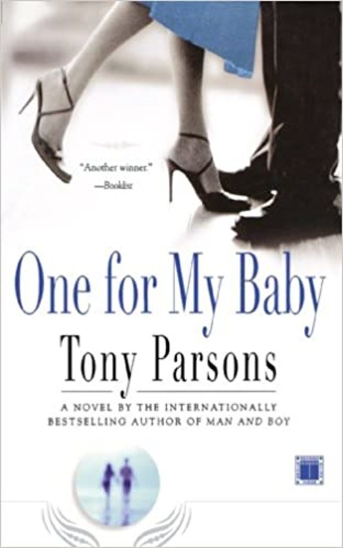 Book cover for "One for My Baby" by Tony Parsons