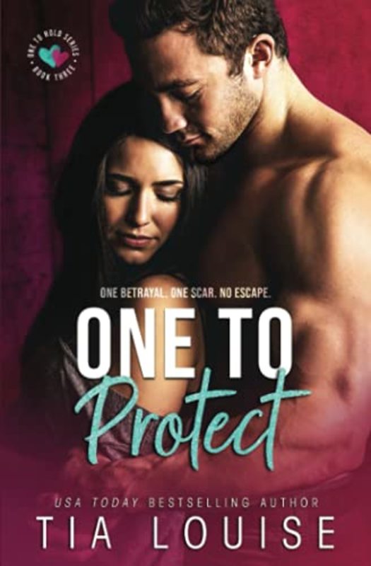 Book cover for "One to Protect" by Tia Louise