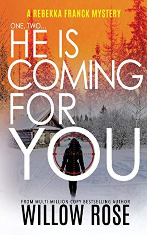 Book cover for "One, Two ... He Is Coming For You" by Willow Rose