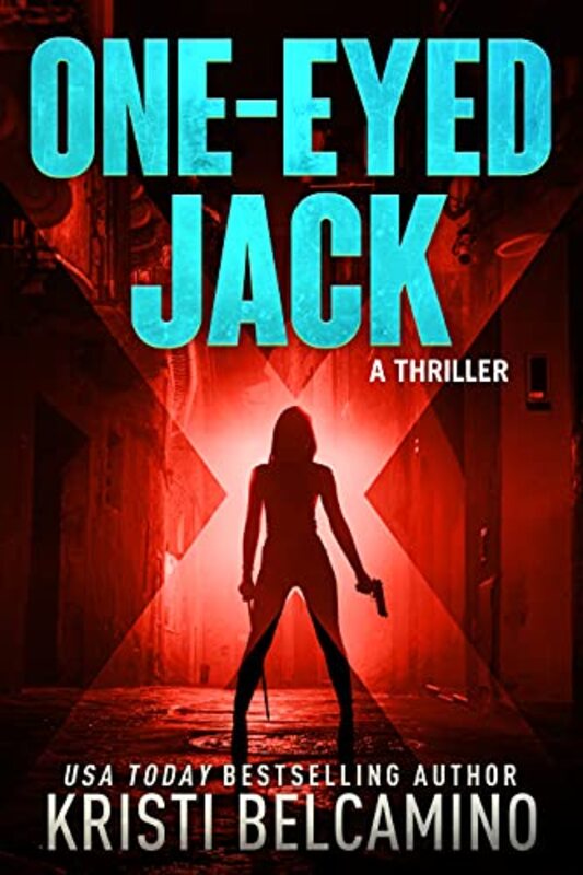 Book cover for "One-Eyed Jack" by Kristi Belcamino