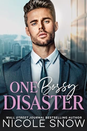 Book cover for "One Bossy Disaster" by Nicole Snow
