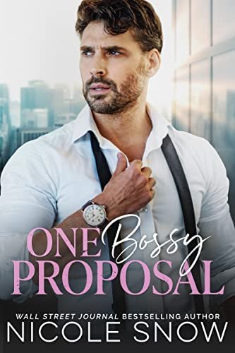 Book cover for "One Bossy Proposal" by Nicole Snow