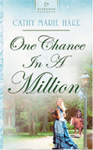 Book cover for "One Chance in a Million" by Cathy Marie Hake