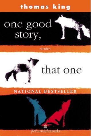 Book cover for "One Good Story, That One" by Thomas King