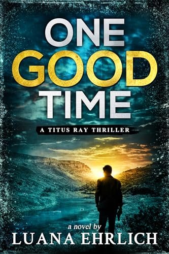 Book cover for "One Good Time" by Luana Ehrlich