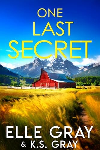 Book cover for "One Last Secret" by Elle Gray