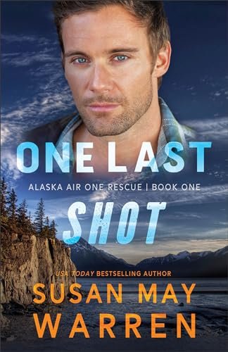 Book cover for "One Last Shot" by Susan May Warren