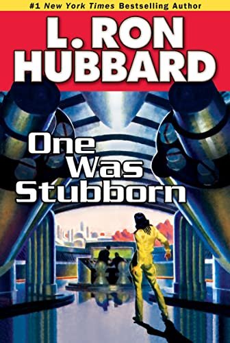 Book cover for "One Was Stubborn" by L Ron Hubbard