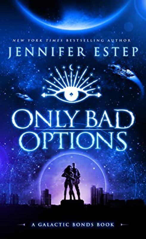 Book cover for "Only Bad Options" by Jennifer Estep