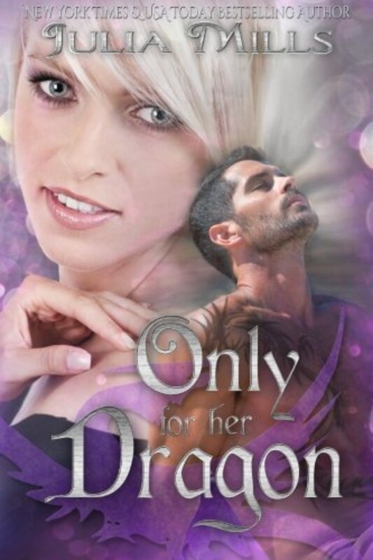 Book cover for "Only For Her Dragon" by Julia Mills