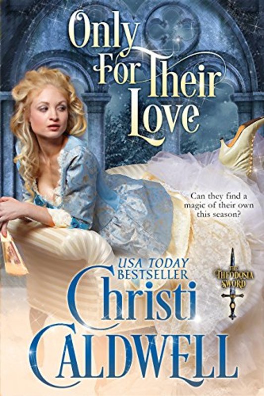 Book cover for "Only For Their Love" by Christi Caldwell