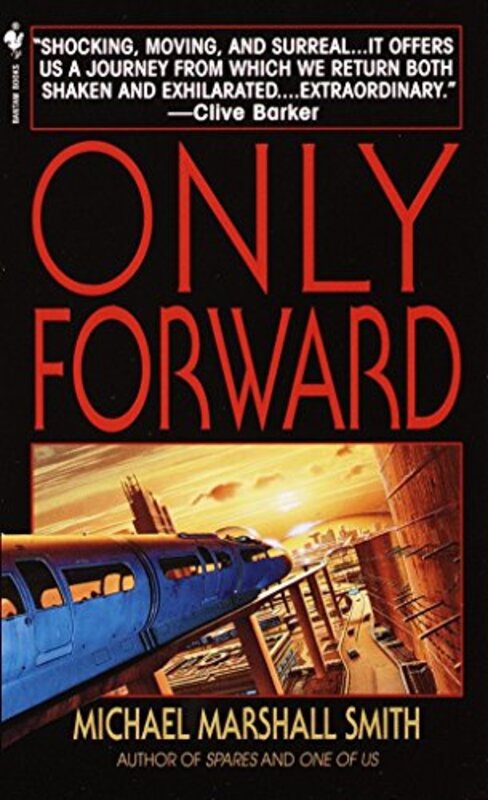 Book cover for "Only Forward" by Michael Marshall Smith