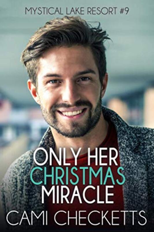 Book cover for "Only Her Christmas Miracle" by Cami Checketts
