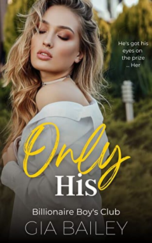 Book cover for "Only His" by Gia Bailey