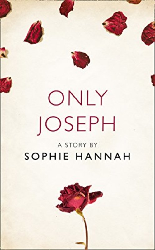 Book cover for "Only Joseph" by Sophie Hannah